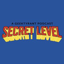 Show cover of Secret Level: A GeekTyrant Podcast