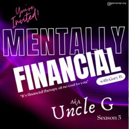 Show cover of Mentally Financial with Gary B.: Real Talk, Real Struggles, Real Solutions