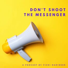 Show cover of Don't Shoot The Messenger
