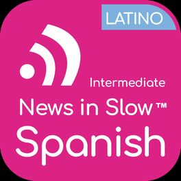 Show cover of News in Slow Spanish Latino (Intermediate)