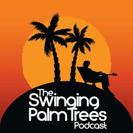 Show cover of The Swinging Palm Trees Podcast