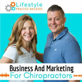 Show cover of Lifestyle Practice Builders - Chiropractic Business & Marketing