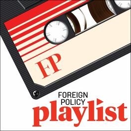 Show cover of Foreign Policy Playlist