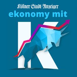 Show cover of ekonomy mit K - der Wirtschafts-Podcast des Kölner Stadt-Anzeiger