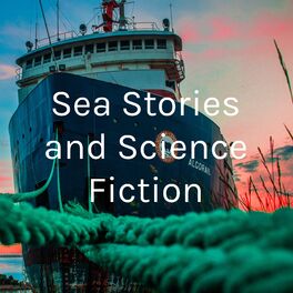 Show cover of Sea Stories and Science Fiction