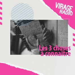 Show cover of Les 3 choses à connaitre by Virage Radio