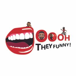 Show cover of Oooh They Funny (The Show)