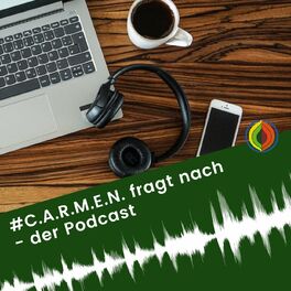 Show cover of #carmenfragtnach - Der Podcast von C.A.R.M.E.N. e.V.