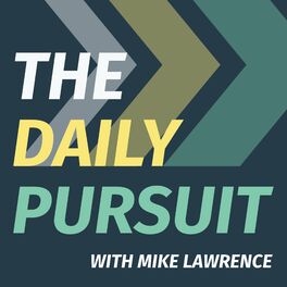 Show cover of The Daily Pursuit with Mike Lawrence