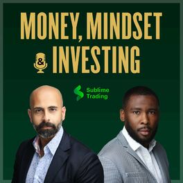Show cover of The Money, Mindset and Investing Podcast