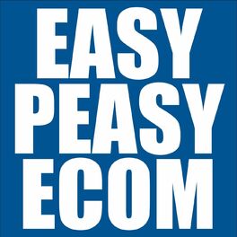 Show cover of EASY PEASY ECOM PODCAST
