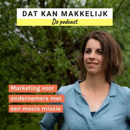 Show cover of Dat Kan Makkelijk - de Podcast. Marketing voor ondernemers met een mooie missie