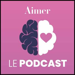 Show cover of Aimer : Le podcast