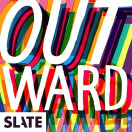 Show cover of Outward: Slate's LGBTQ podcast