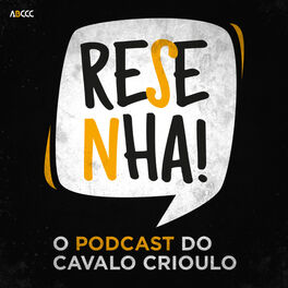 Show cover of Resenha, o podcast do Cavalo Crioulo