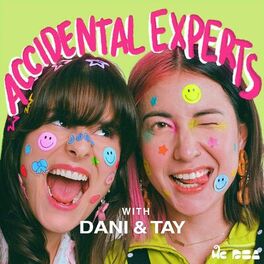 Show cover of Accidental Experts with Dani and Tay