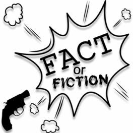 Show cover of Fact or Fiction: A Mostly-True Crime History Podcast