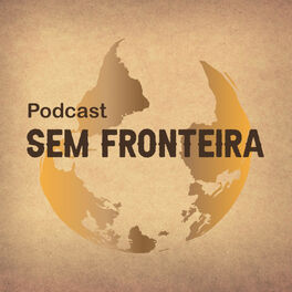 Show cover of Podcast Sem Fronteira