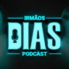 Show cover of Irmãos Dias Podcast