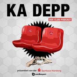 Listen To Ka Depp Der Club Podcast Von Nordbayern De Podcast Deezer