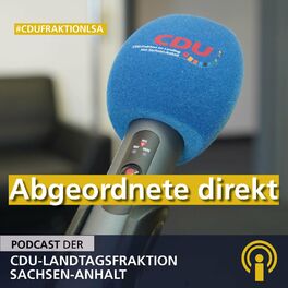 Show cover of Abgeordnete direkt - Podcast der CDU-Landtagsfraktion Sachsen-Anhalt