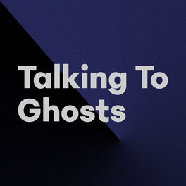 Show cover of Talking To Ghosts