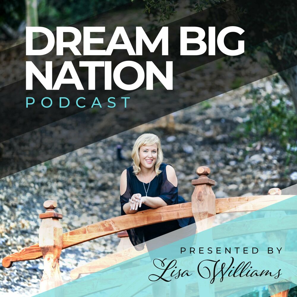 Listen to Dream Big Nation Podcast podcast Deezer