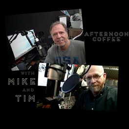 Show cover of Afternoon Coffee with Mike and Tim