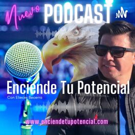 Show cover of Enciende tu Potencial Con Eliecer Becerra