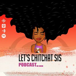 Show cover of Let’s ChitChat Sis Podcast
