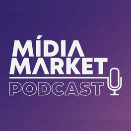 Show cover of Mídia Market Podcast