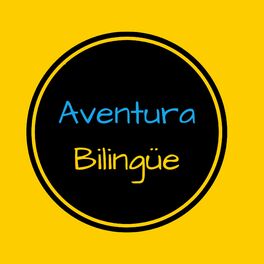 Show cover of Aventura Bilingüe - Crecer En Inglés