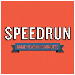 Show cover of Speedrun: A Video Game News Show