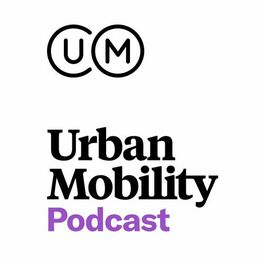 Show cover of The Urban Mobility Podcast