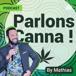 Show cover of Parlons Canna ! A la découverte du Cannabis légal et du CBD en France et dans le monde.