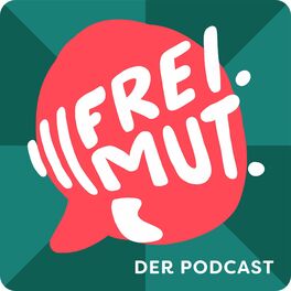 Show cover of FREI.MUT - Der Podcast