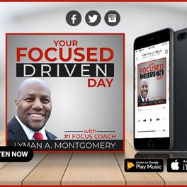 Show cover of Your Focused Driven Day with Dr. Lyman Montgomery