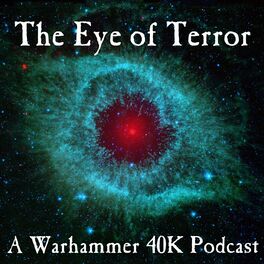 Show cover of The Eye of Terror Podcast