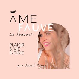 Show cover of Âme Fauve Podcast
