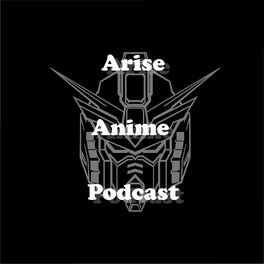Show cover of Arise Anime Podcast
