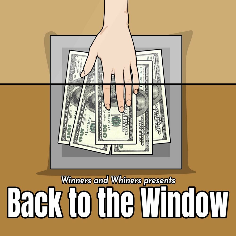 Listen to Winners and Whiners Presents Back to the Window podcast