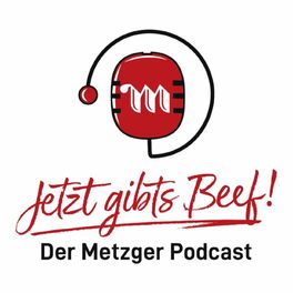 Show cover of Jetzt gibts Beef! Der Metzger Podcast