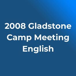 Show cover of 2008 Gladstone Camp Meeting