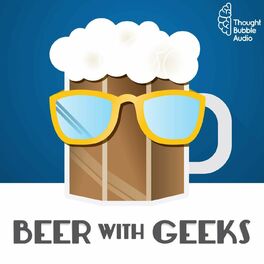 Show cover of Beer With Geeks: A Geek Pop Culture Podcast