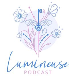 Show cover of LUMINEUSE PODCAST