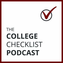 Show cover of The College Checklist Podcast: College Admissions, Financial Aid, Scholarships, Test Prep, and more...