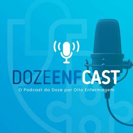 Show cover of Doze Enf Cast - O Podcast da Doze por Oito Enfermagem