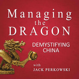 Show cover of Managing The Dragon: Demystifying China