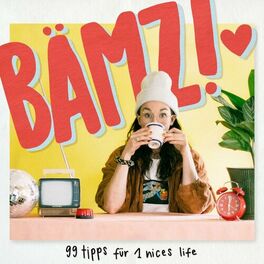 Show cover of BÄMZ! 99 Tipps für 1 nices life