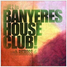 Show cover of Banyeres House Club - amb Bigboss dj